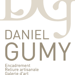 D A N I E L G U M Y Encadrement Reliure artisanale Galerie d'art